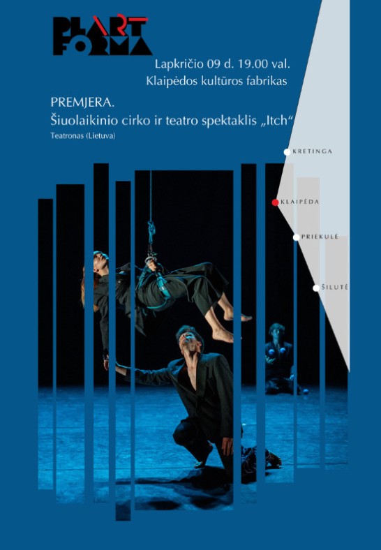 PREMJERA. Šiuolaikinio cirko ir teatro spektaklis ''Itch'' / Teatronas (Lietuva) | Klaipėda