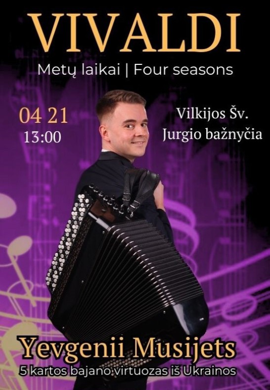 (Vilkija) Vivaldi ''Metų laikai'' - bajano virtuozas iš Ukrainos Yevgenii Musijets