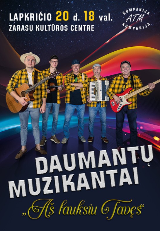 (Zarasai) DAUMANTŲ MUZIKANTAI ''Aš lauksiu Tavęs''