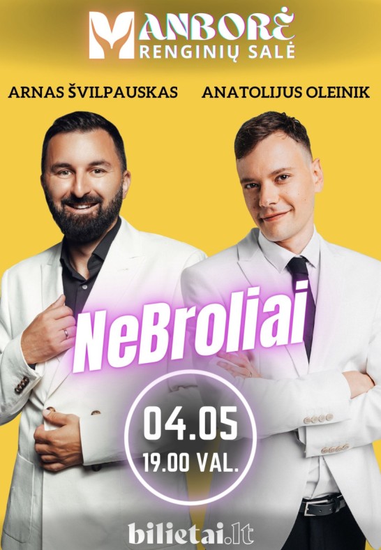 NeBroliai: Arnas Švilpauskas ir Anatolijus Oleinik | Trijų dalių koncertas