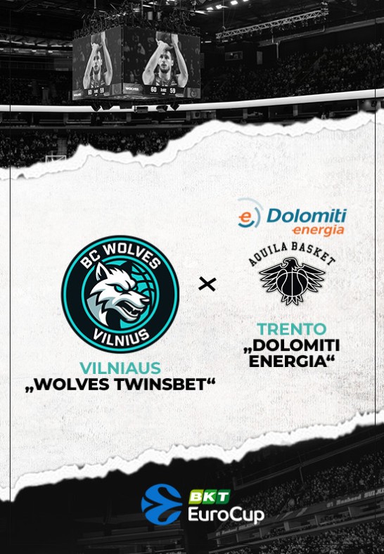 Vilniaus ''Wolves Twinsbet'' - Trento ''Dolomiti Energia''