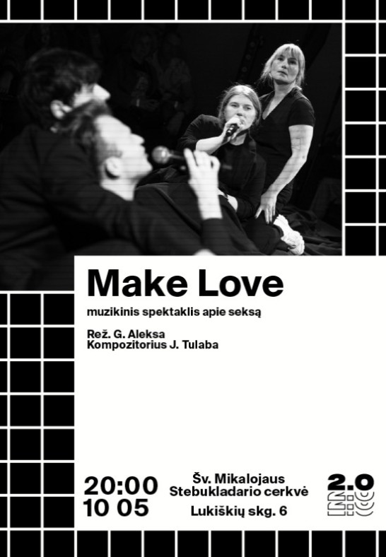 Make Love - muzikinis spektaklis apie seksą (rež. Gildas Aleksa)