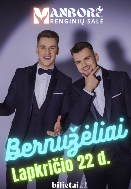 Grupė ''Bernužėliai'' Trijų dalių koncertas | Salė Manborė