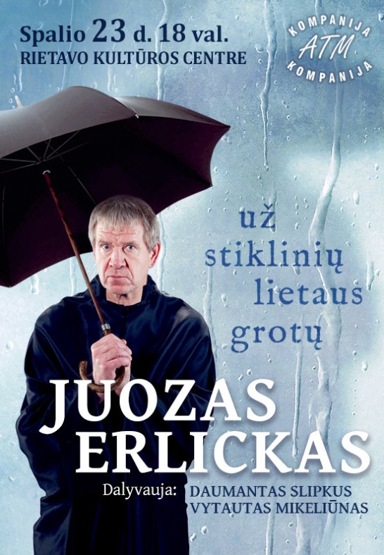 (Rietavas) JUOZAS ERLICKAS ''Už stiklinių lietaus grotų''