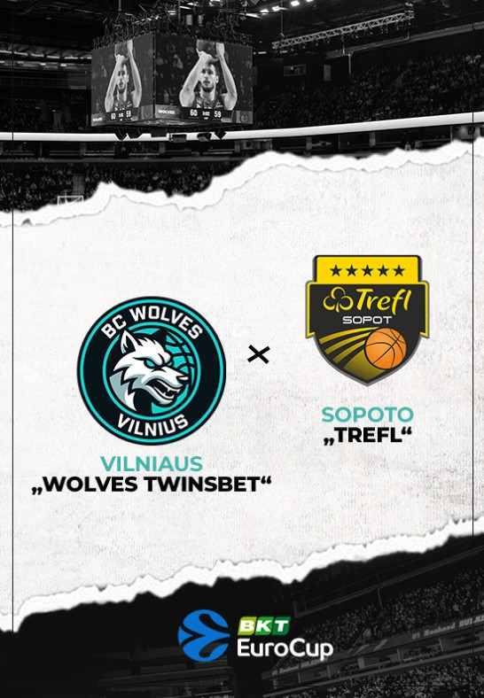 Vilniaus ''Wolves Twinsbet'' - Sopoto ''Trefl''