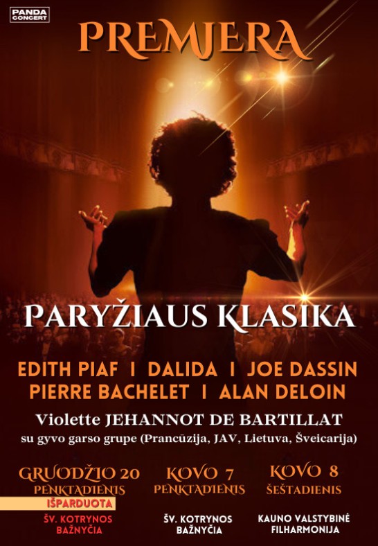 (PREMJERA) Paryžiaus Klasika: EDITH PIAF, DALIDA, JOE DASSIN, PIERRE BACHELET, ALLAN DELOIN / Violette Jehannot De Bartillat su gyvo garso grupe (Prancūzija, JAV)