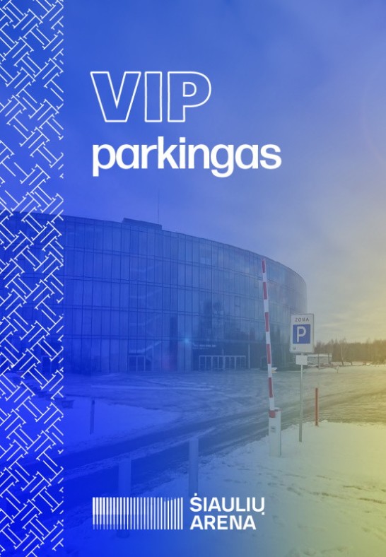 VIP PARKINGAS | ŠIAULIŲ ARENA (Extreme show PULSE)