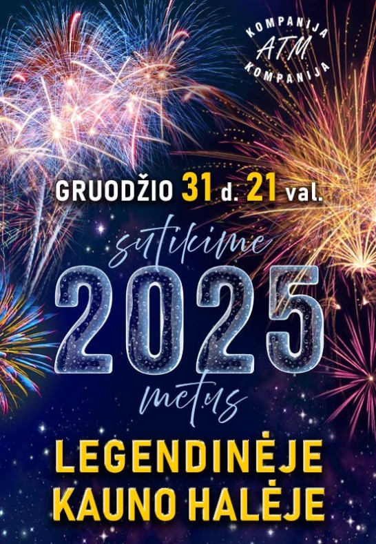 Sutikime 2025 metus LEGENDINĖJE KAUNO HALĖJE