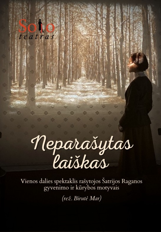 Spektaklis ''Neparašytas laiškas'' | Vienos dalies spektaklis rašytojos Šatrijos Raganos gyvenimo ir kūrybos motyvais (Solo teatras)