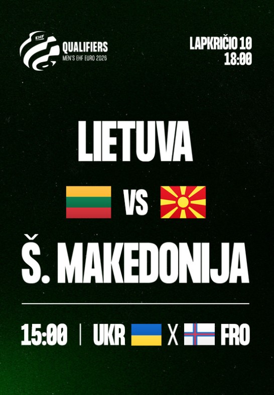 Europos rankinio čempionato atranka: 18:00-19:30 Lietuva-Š.Makedonija ir 15:00-16:30 UKR-FRO