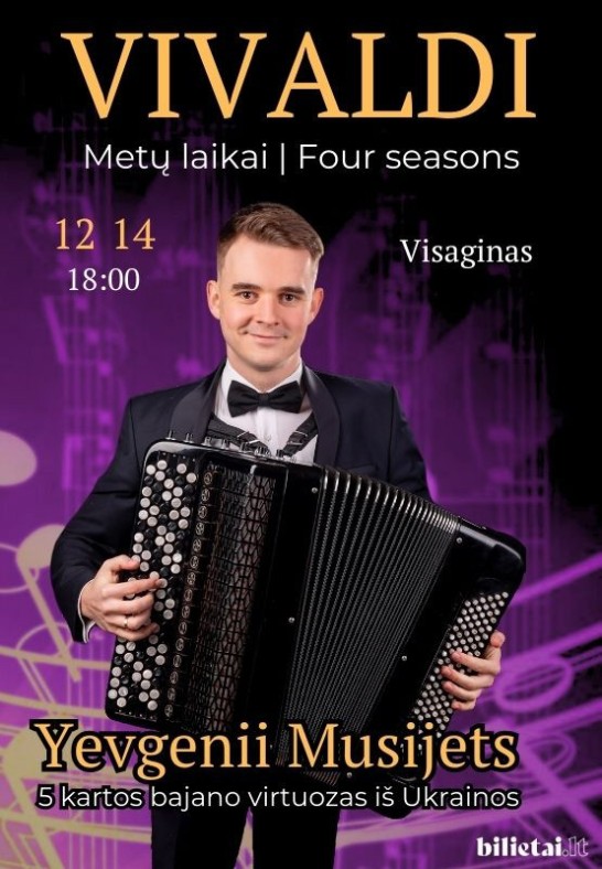 (Visaginas) Vivaldi ''Metų laikai'' bajano virtuozas iš Ukrainos Yevgenii Musijets