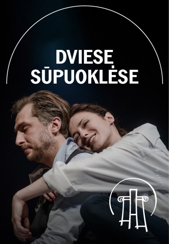 VMT spektaklis | DVIESE SŪPUOKLĖSE