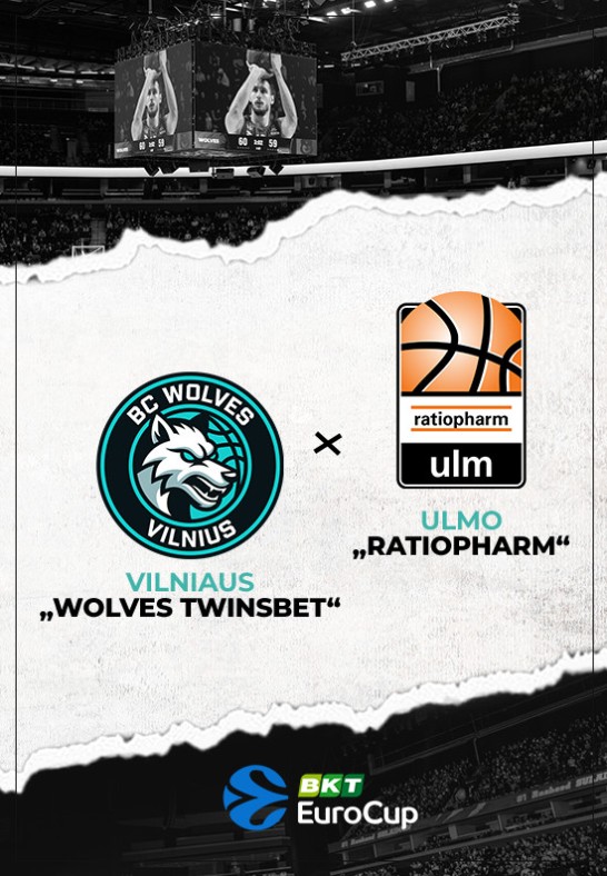 Vilniaus ''Wolves Twinsbet'' - Ulmo ''Ratiopharm''