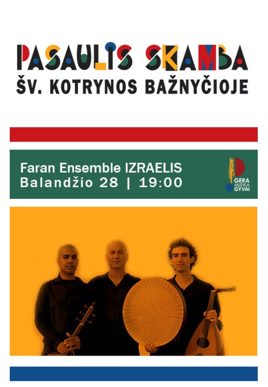 FARAN ENSEMBLE koncertas. Festivalis Pasaulis skamba Šv. Kotrynos bažnyčioje