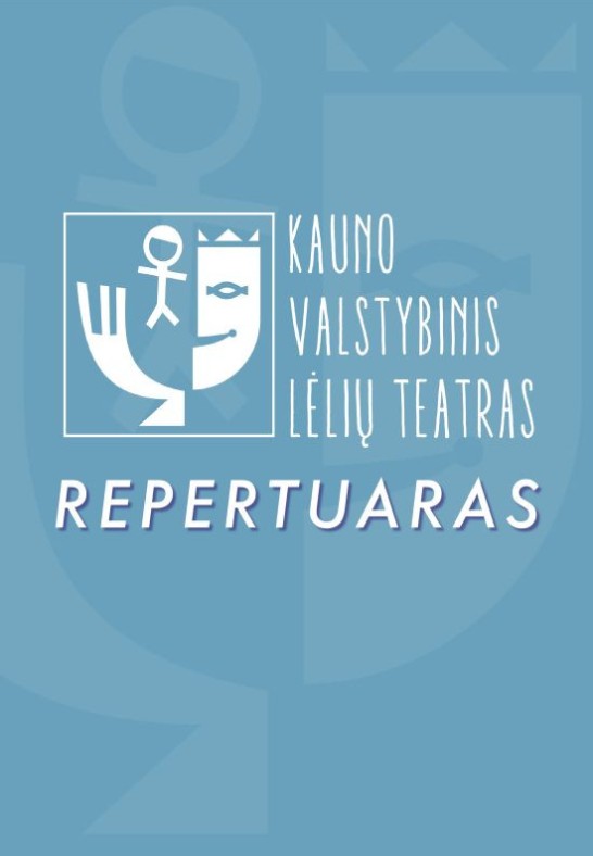 Kauno valstybinis lėlių teatras REPERTUARAS 2024