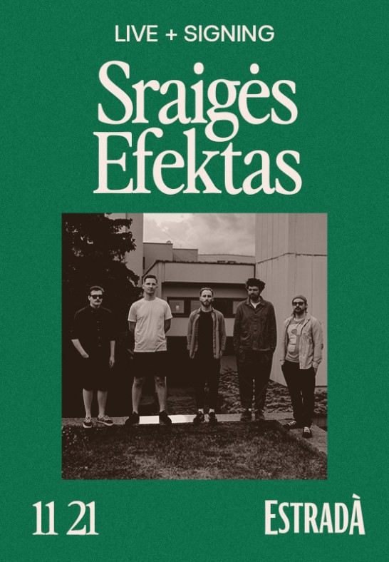 Live + Signing: Sraigės Efektas