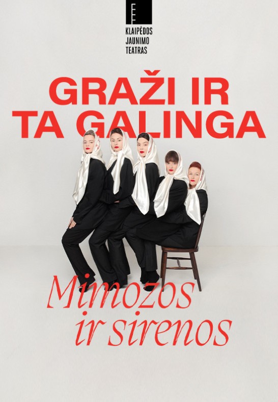 GRAŽI IR TA GALINGA: MIMOZOS IR SIRENOS | Kaunas